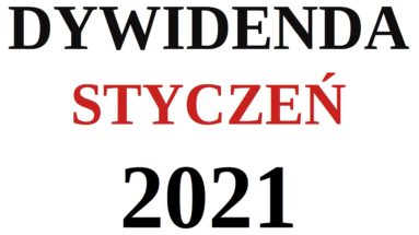 Dywidenda spółek z GPW STYCZEŃ 2021