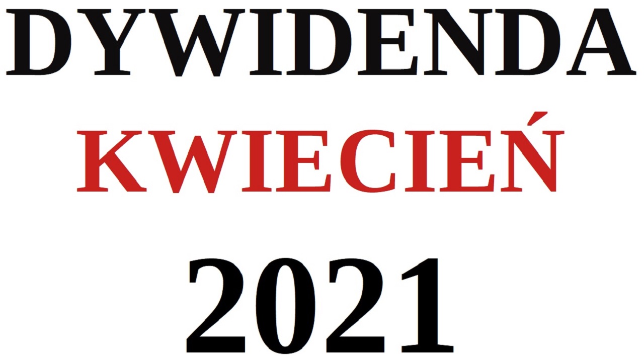 Dywidenda spółek z GPW KWIECIEŃ 2021