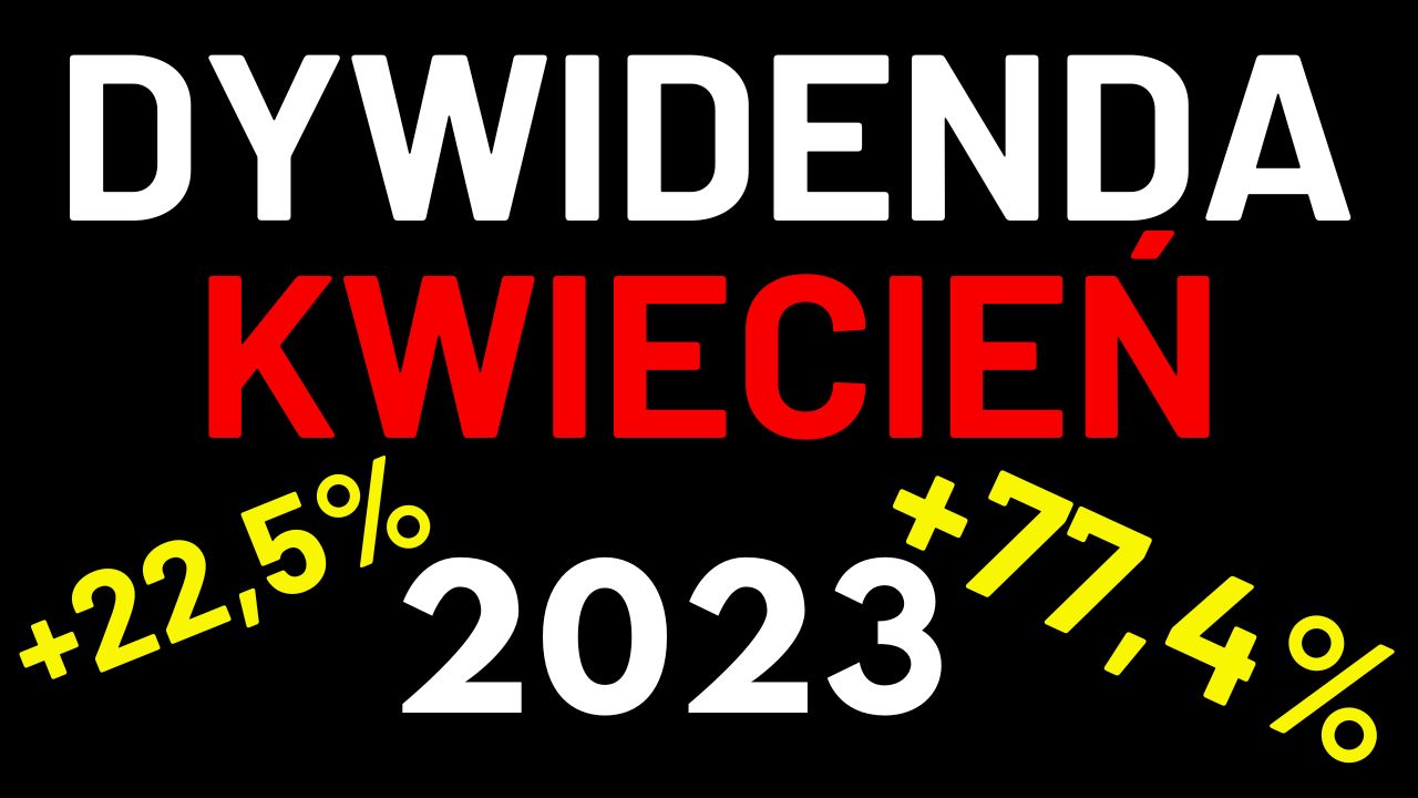 Dywidenda Spółek z GPW KWIECIEŃ 2023